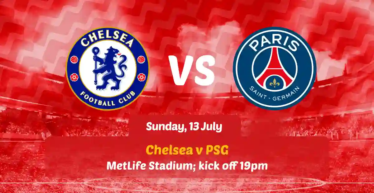 Chelsea v PSG - Club World Cup Final