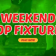 The Weekend Ahead 30/31 August